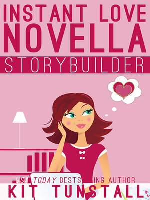 cover image of Instant Love Novella Storybuilder